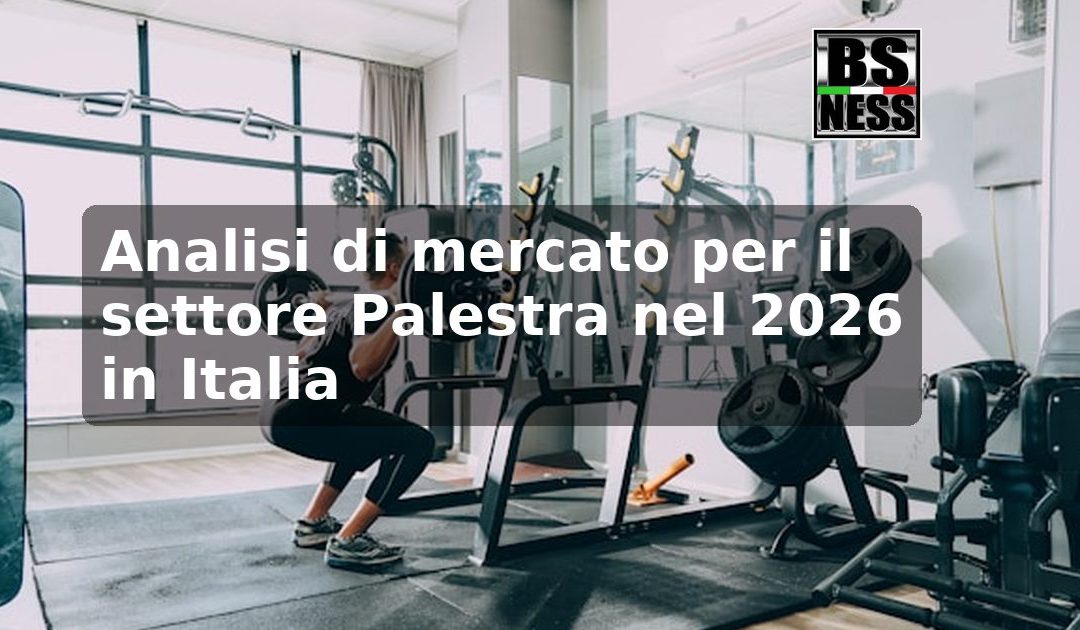 Analisi di mercato per il settore Palestra nel 2026 in Italia